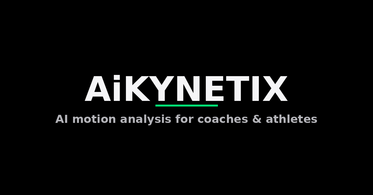 AiKYNETIX — AI motion analysis for coaches and athletes